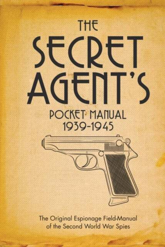 The Secret Agent's Pocket Manual av Dr Stephen Bull
