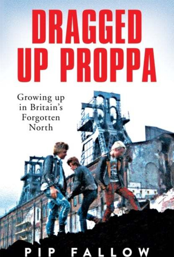 Dragged Up Proppa Av Pip Fallow