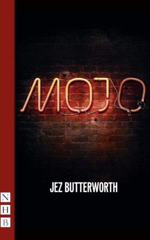 Mojo av Jez Butterworth