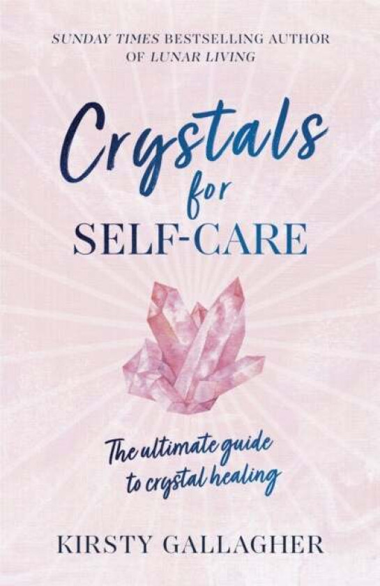 Crystals for Self-Care av Kirsty Gallagher