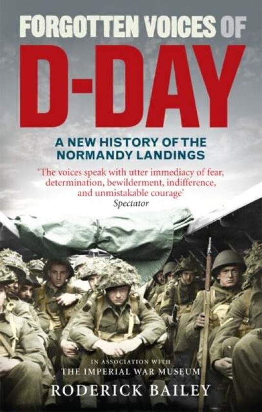 Forgotten Voices of D-Day av Roderick Bailey