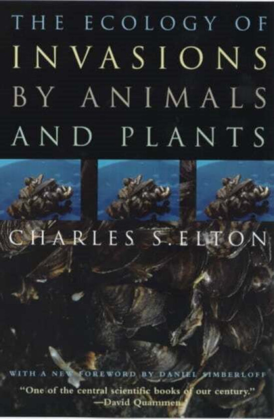 The Ecology of Invasions by Animals and Plants av Charles S. Elton