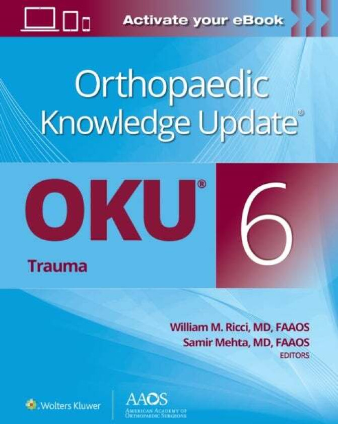 Orthopaedic Knowledge Update (R): Trauma 6