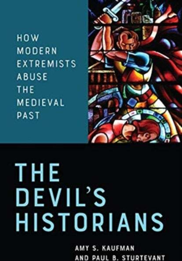 The Devil's Historians av Amy Kaufman, Paul Sturtevant