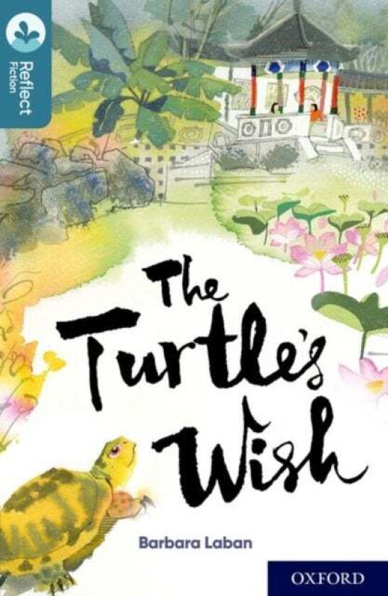 Oxford Reading Tree TreeTops Reflect: Oxford Level 19: The Turtle&#039;s Wish av Barbara Laban