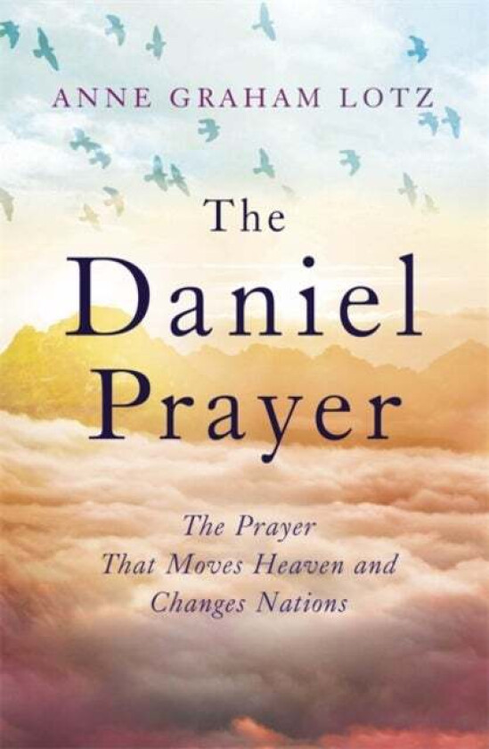 The Daniel Prayer av Anne Graham Lotz
