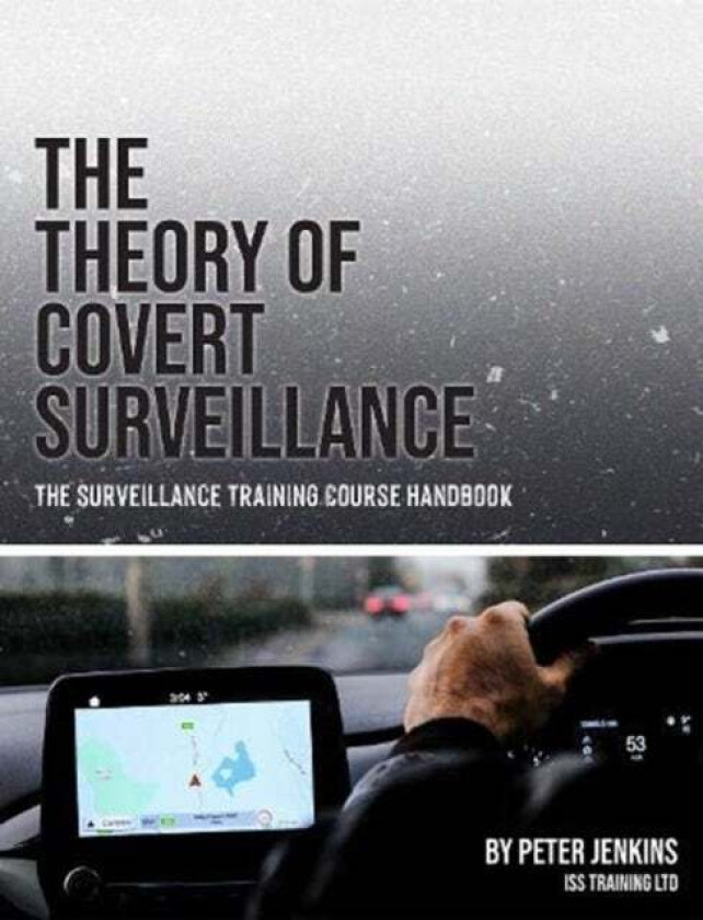 The Theory of Covert Surveillance av Peter Jenkins