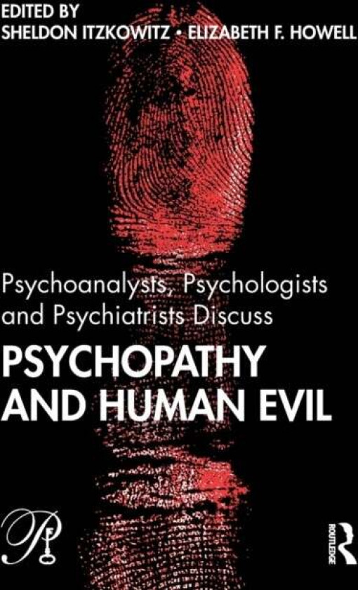 Psychoanalysts, Psychologists and Psychiatrists Discuss Psychopathy and Human Evil