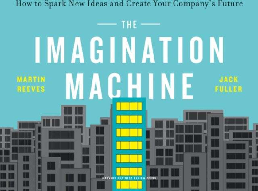The Imagination Machine av Martin Reeves, Jack Fuller