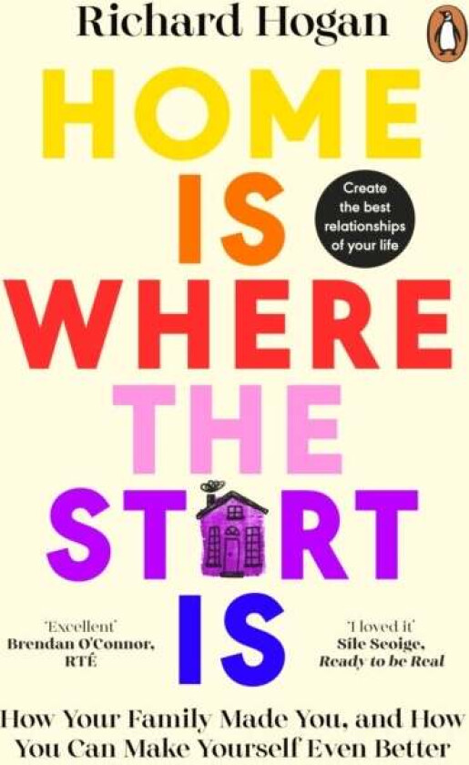 Home is Where the Start Is av Richard Hogan