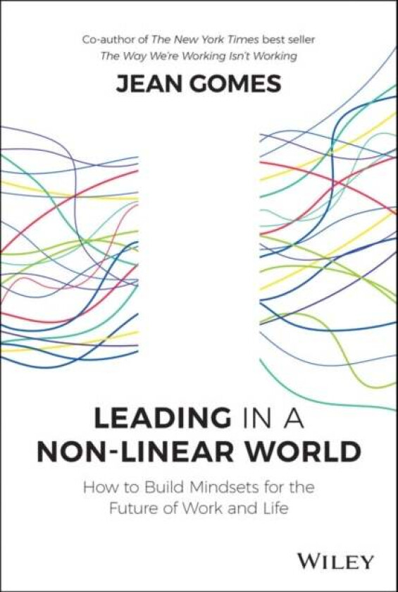 Leading in a Non-Linear World av Jean Gomes