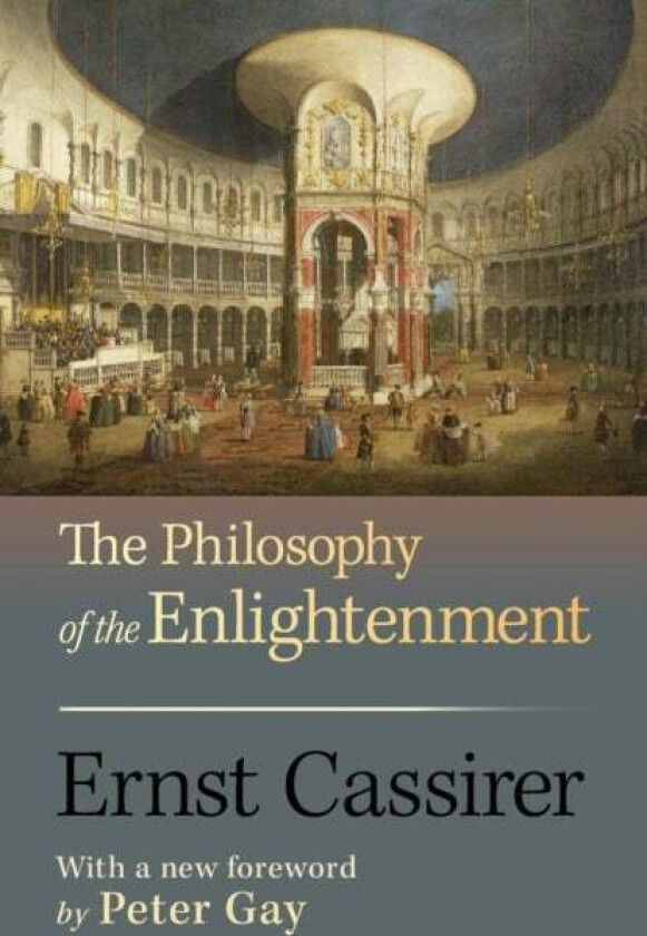 The Philosophy of the Enlightenment av Ernst Cassirer