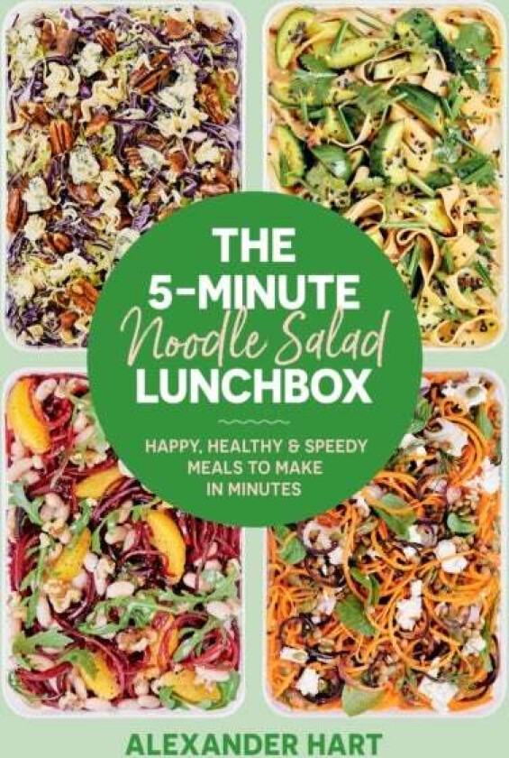 The 5-Minute Noodle Salad Lunchbox av Alexander Hart