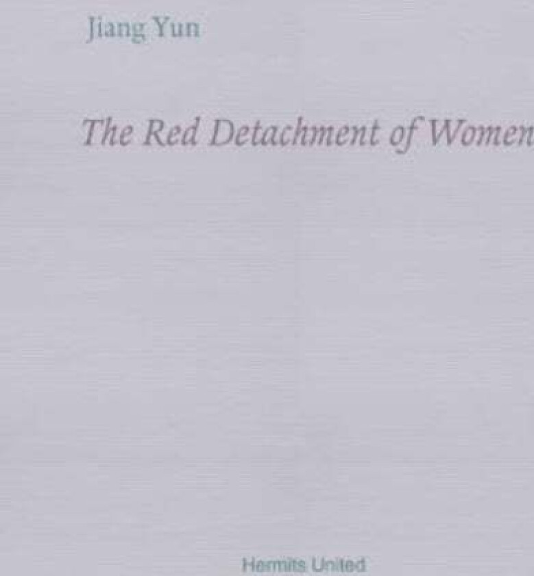 The Red Detachment of Women av Jiang Yun