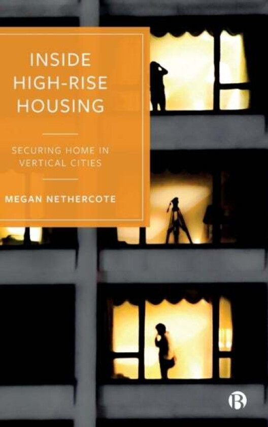 Inside High-Rise Housing av Megan (RMIT University Australia) Nethercote