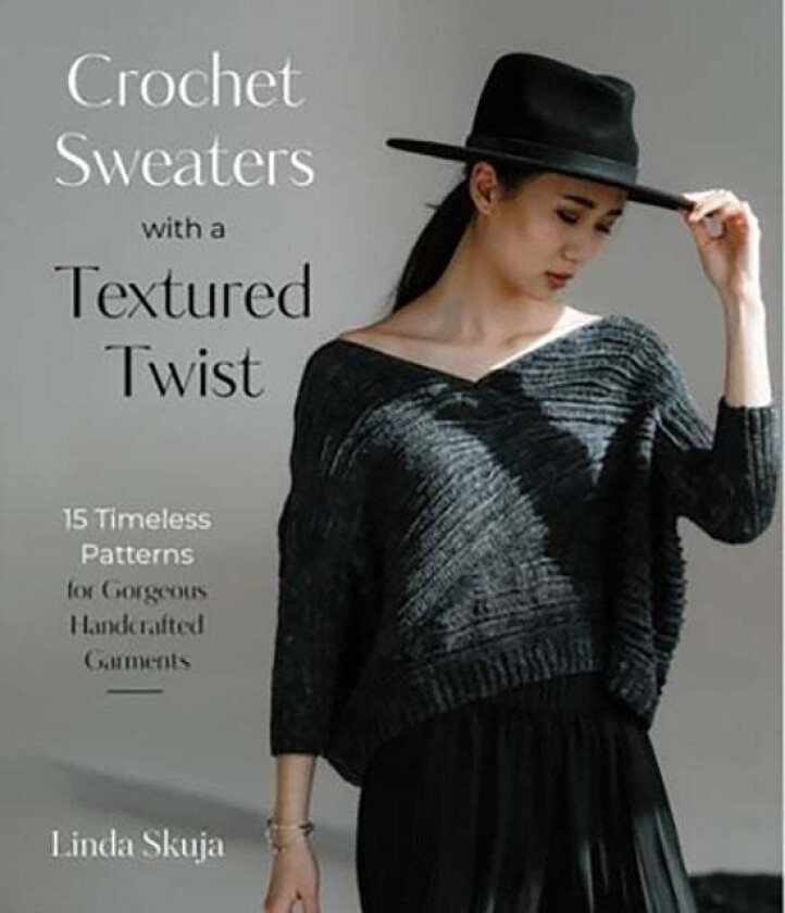 Crochet Sweaters with a Textured Twist av Linda Skuja