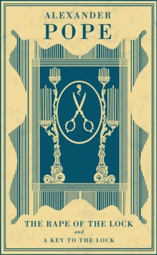 The Rape of the Lock and A Key to the Lock av Alexander Pope