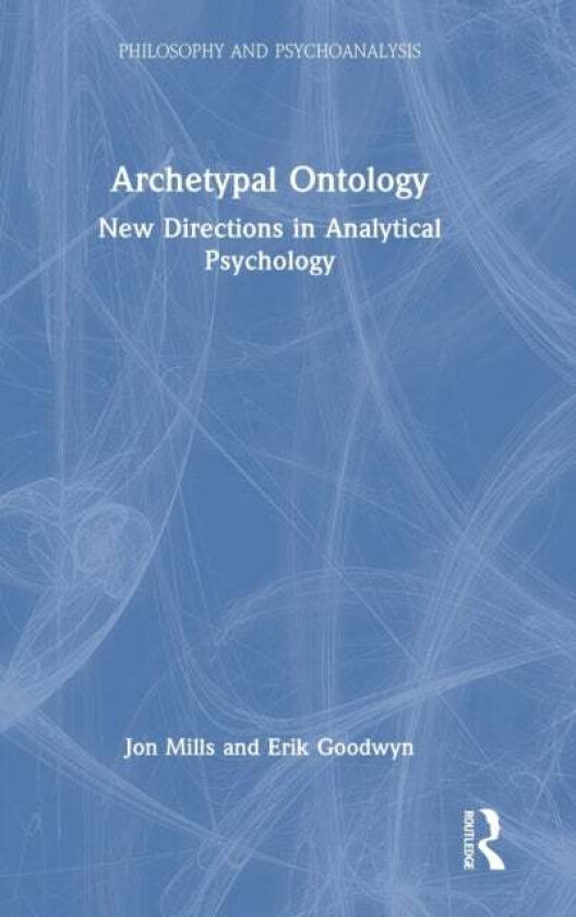 Archetypal Ontology av Jon (Adelphi University) Mills, Erik Goodwyn