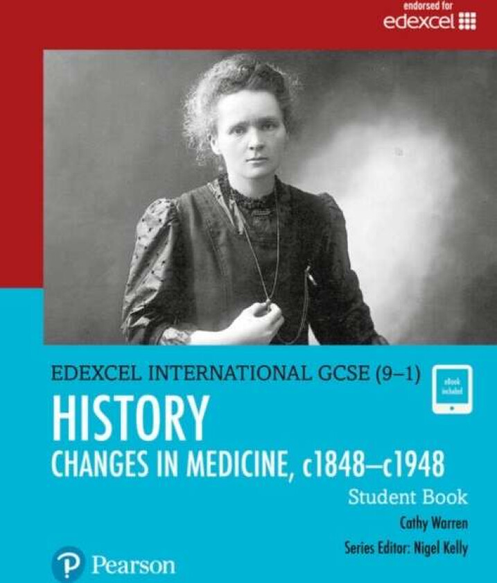 Pearson Edexcel International GCSE (9-1) History: Changes in Medicine, c1848-c1948 Student Book av Cathy Warren