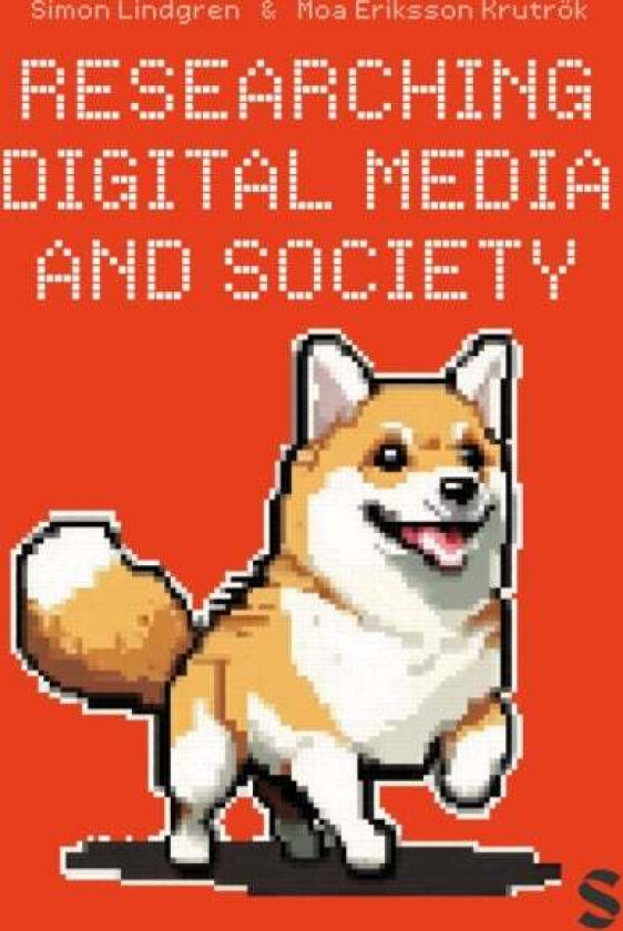 Researching Digital Media and Society av Simon Lindgren, Moa Eriksson Krutrok