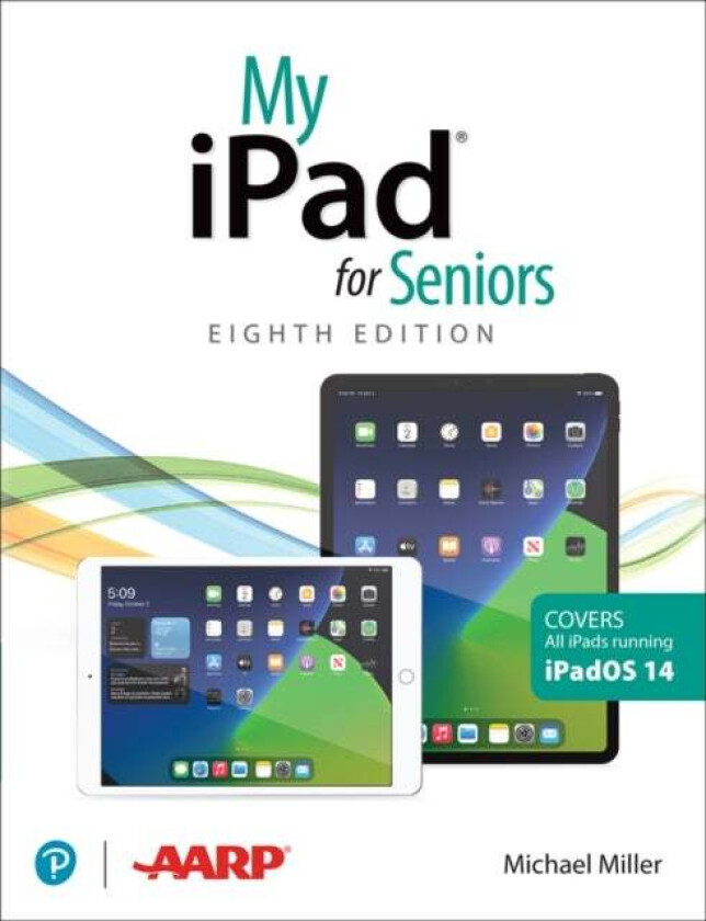 My iPad for Seniors (covers all iPads running iPadOS 14) av Michael Miller