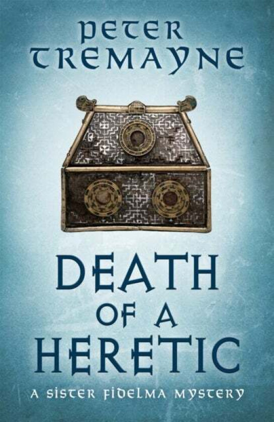 Death of a Heretic (Sister Fidelma Mysteries Book 33) av Peter Tremayne