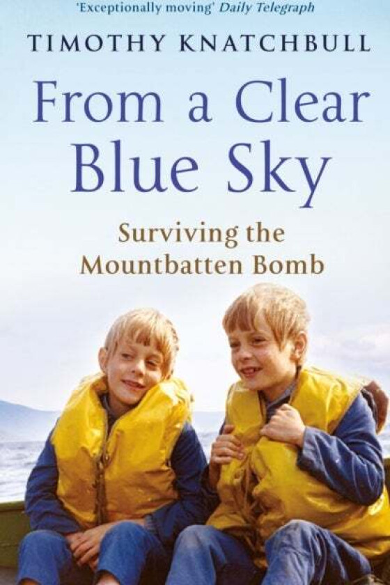 From A Clear Blue Sky av Timothy Knatchbull
