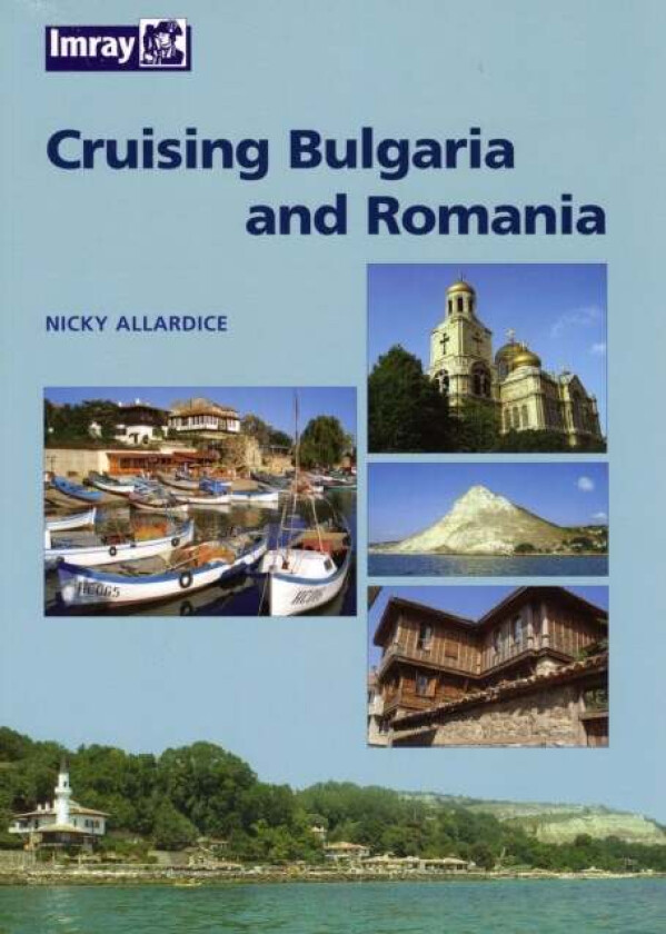 Bulgaria and Romania Cruising Guide av Nic Cameron