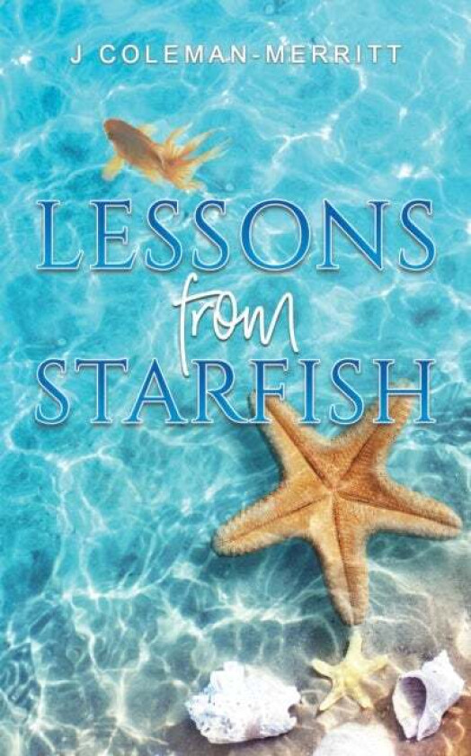 Lessons from Starfish av J Coleman-Merritt