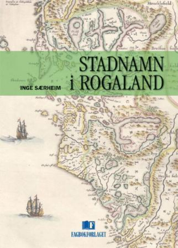 Stadnamn i Rogaland av Inge Særheim