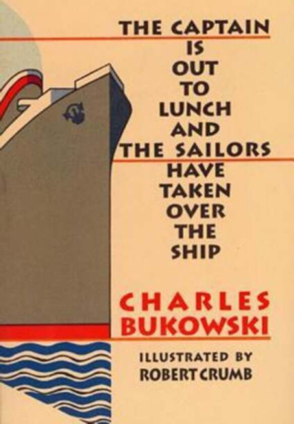 The Captain is Out to Lunch av Charles Bukowski