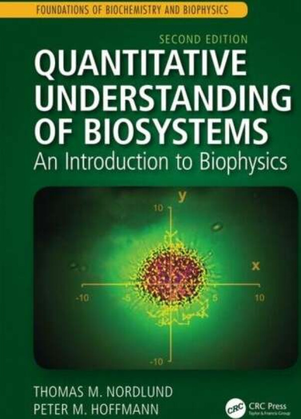Quantitative Understanding of Biosystems av Thomas M. (University of Alabama at Birmingham) Nordlund, Peter M. (Wayne State University) Hoffmann