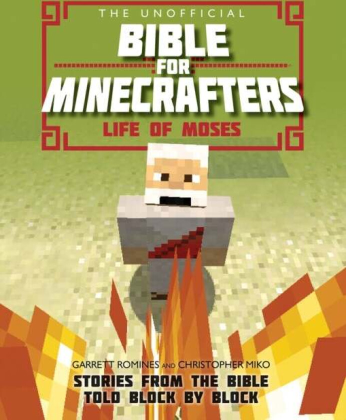 The Unofficial Bible for Minecrafters: Life of Moses av Christopher Miko, Garrett Romines
