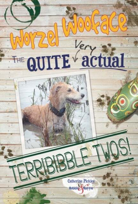 Worzel Wooface: the Quite Actual Terribibble Twos av Vathrtinr Pickles