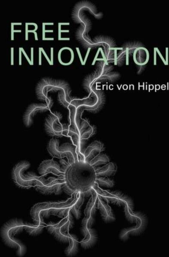 Free Innovation av Eric von Hippel