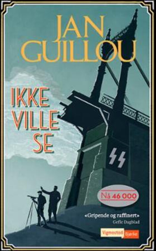 Ikke ville se av Jan Guillou