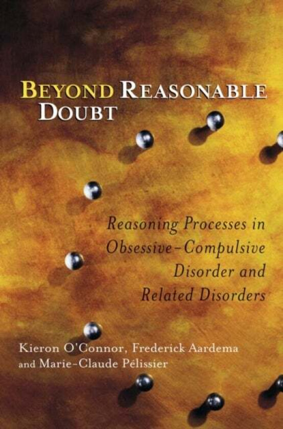 Beyond Reasonable Doubt av Kieron (Centre de Recherche Fernand Seguin Canada) O'Connor, Frederick (Centre de Recherche Fernand Seguin Canada) Aar