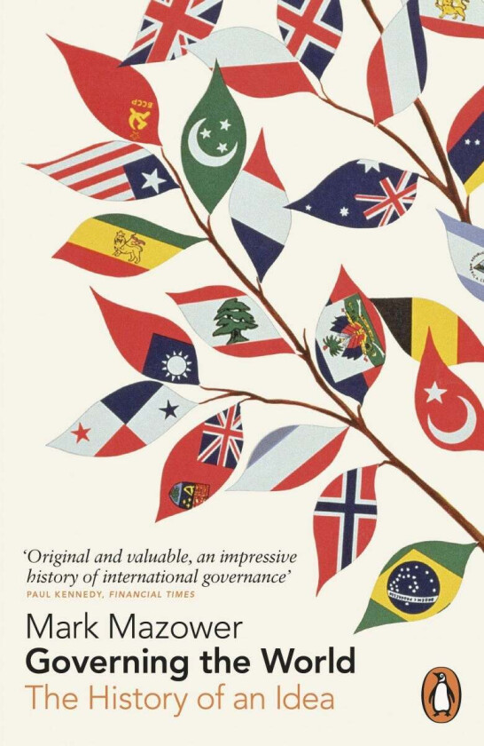 Governing the World av Mark Mazower