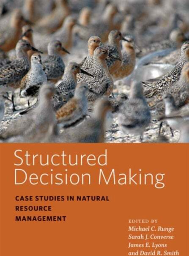 Structured Decision Making av David R. (U.S. Geological Survey - Leetown Science Center) Smith