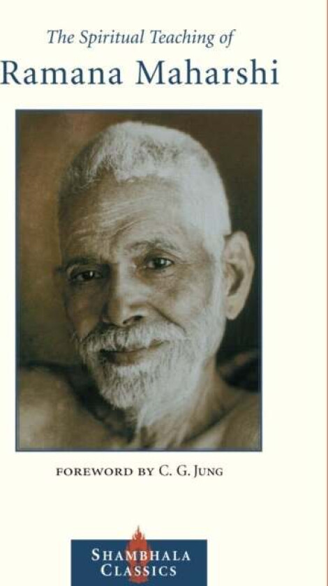 The Spiritual Teaching of Ramana Maharshi av Ramana Maharshi