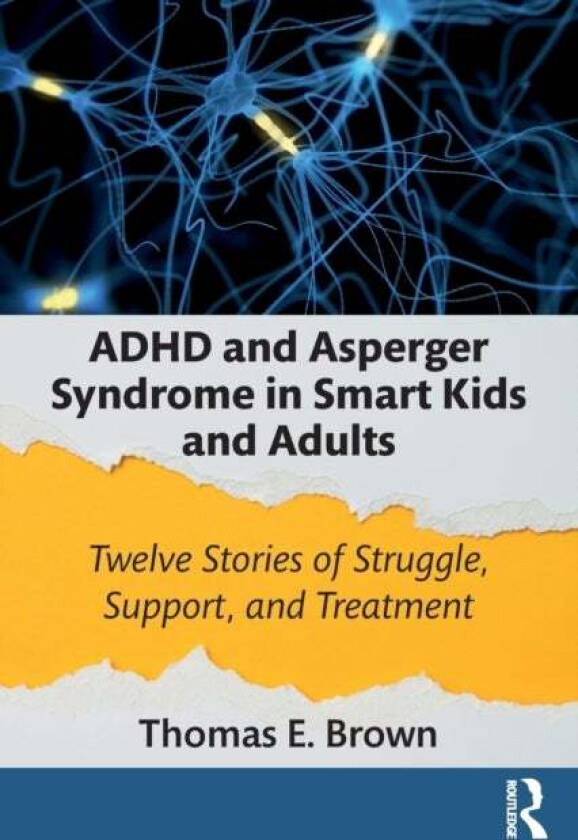 ADHD and Asperger Syndrome in Smart Kids and Adults av Thomas E. (Yale University School of Medicine Connecticut USA) Brown