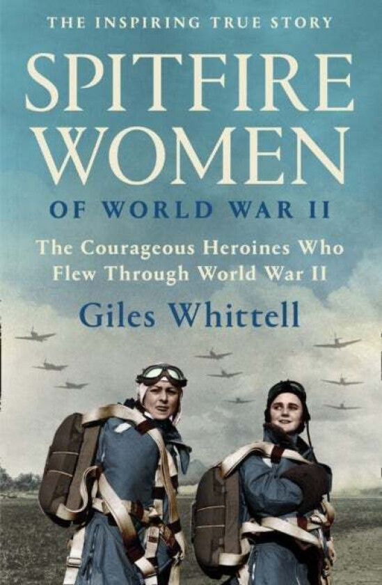 Spitfire Women of World War II av Giles Whittell