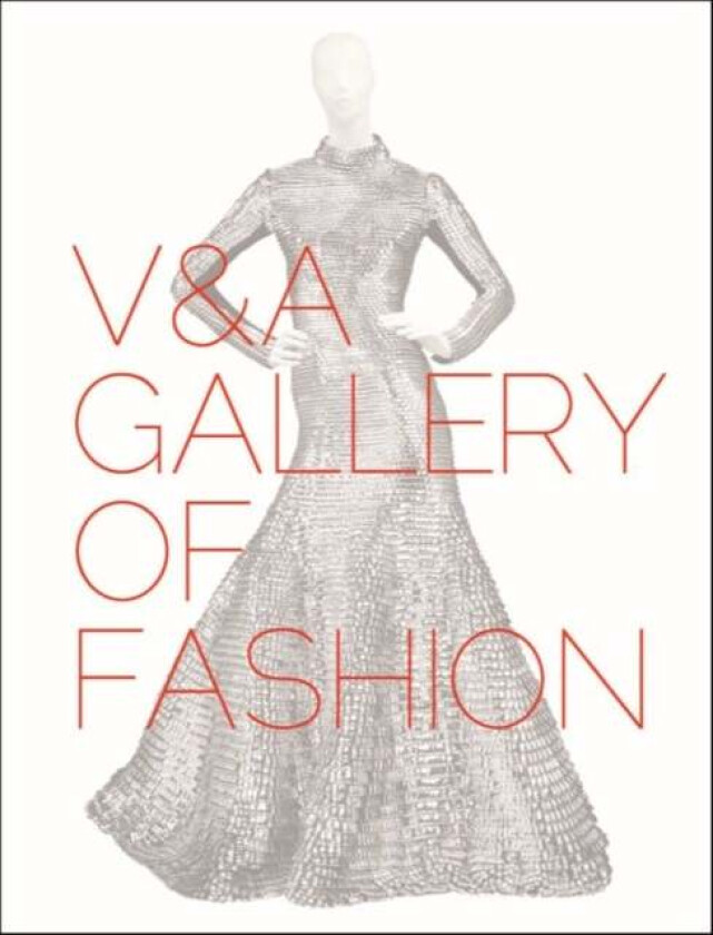V&A Gallery of Fashion av Claire Wilcox, Jenny Lister