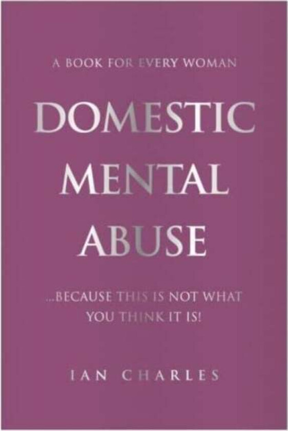 DOMESTIC MENTAL ABUSE av Ian Charles
