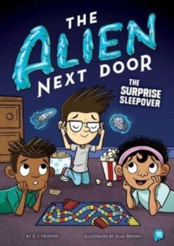 The Alien Next Door 10: The Surprise Sleepover av A.I. Newton