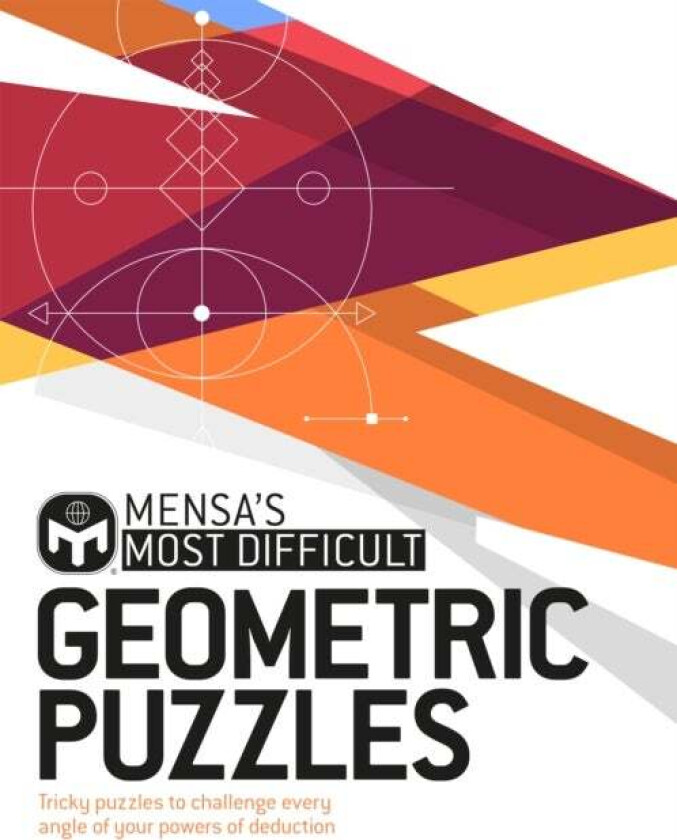 Mensa's Most Difficult Geometric Puzzles av Graham Jones, Mensa Ltd