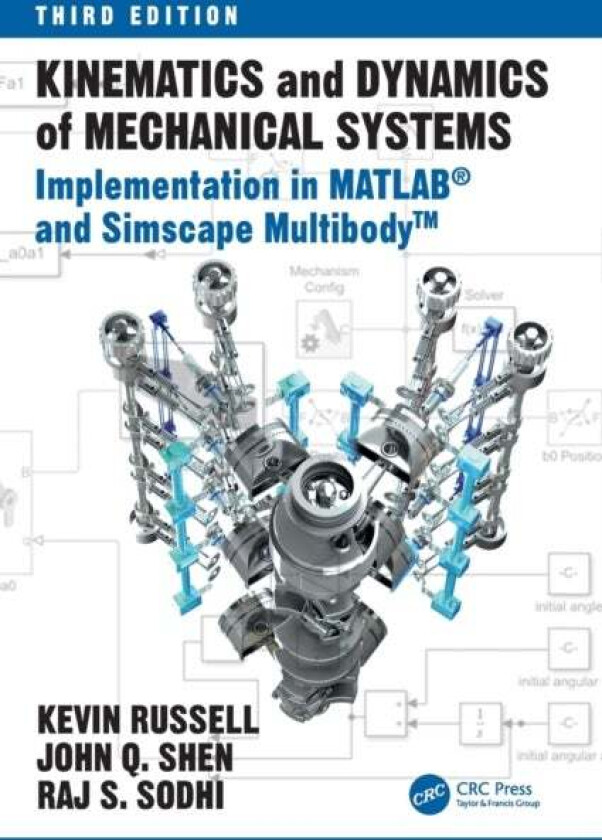 Kinematics and Dynamics of Mechanical Systems av Kevin (New Jersey Institute of Technology USA) Russell, John Q. (Softalink LLC USA) Shen, Raj (New Je