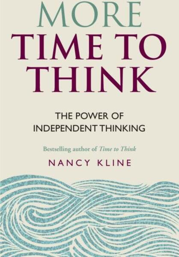 More Time to Think av Nancy Kline