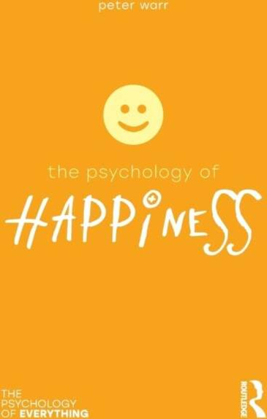 The Psychology of Happiness av Peter (Emeritus Professor Institute of Work Psychology University of Sheffield UK) Warr
