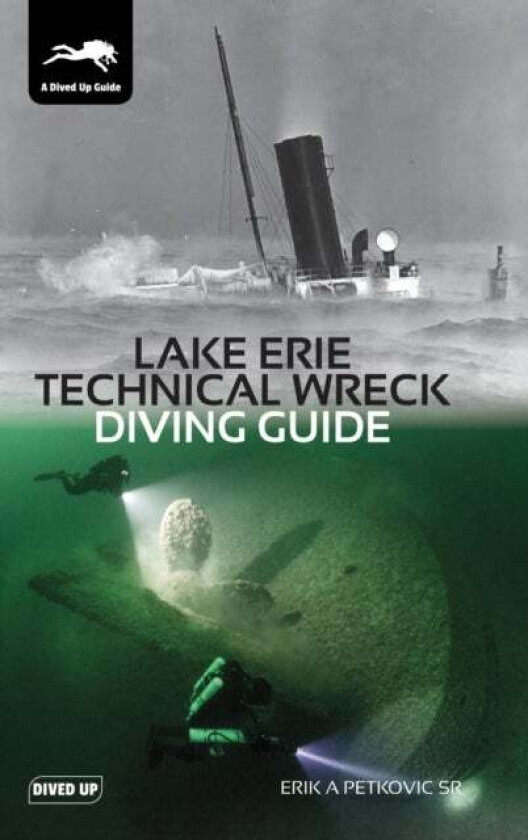 Lake Erie Technical Wreck Diving Guide av Erik Sr. Petkovic